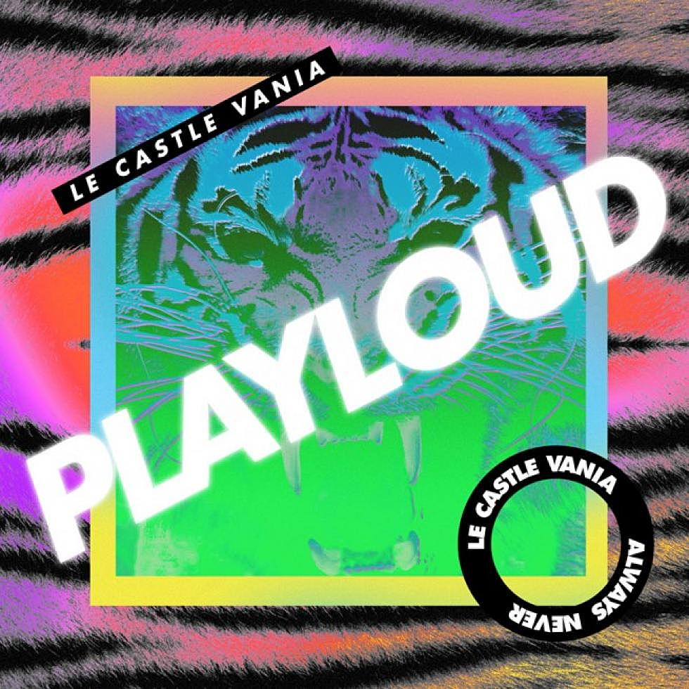 Le Castle Vania &#8220;Play Loud&#8221; Free Download
