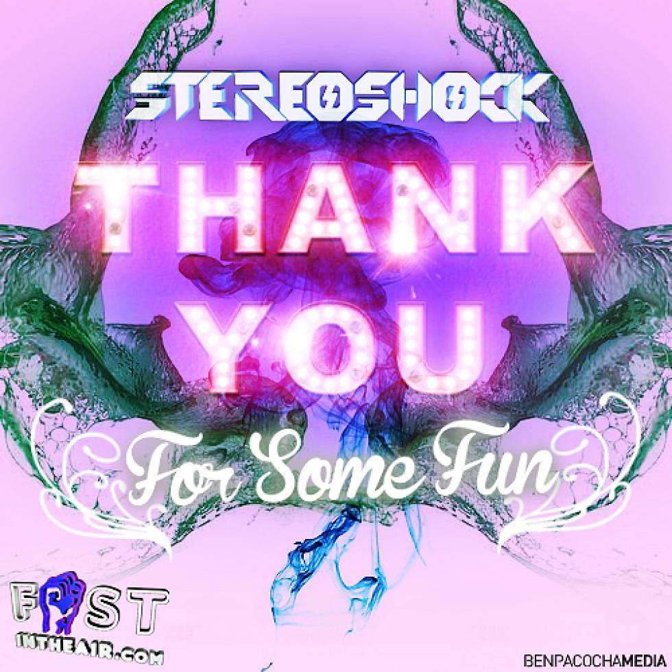 &#8220;Thank You For Some Fun&#8221; Stereoshock Fist In The Air Edit