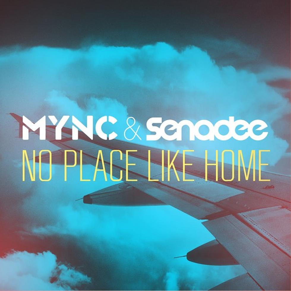 MYNC &#038; Senadee &#8220;No Place Like Home&#8221; (Club Mix) Out August 26th
