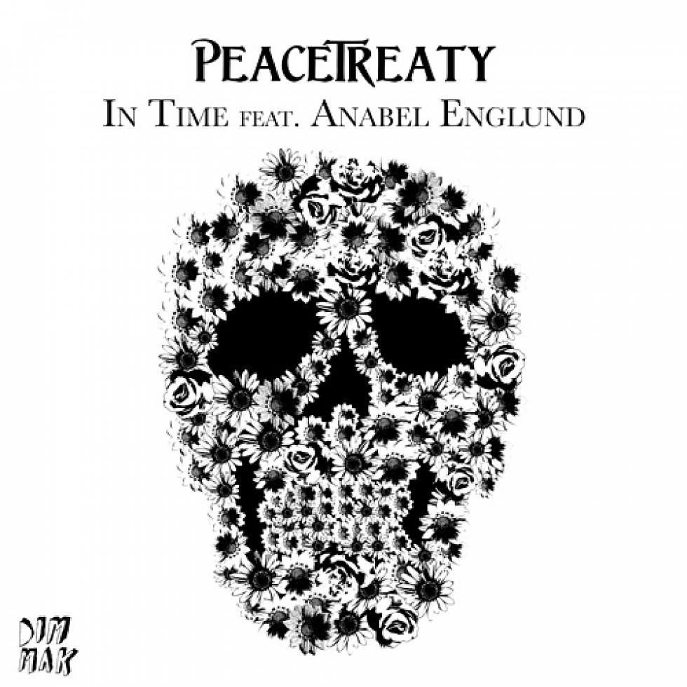 Peacetreaty &#8220;In Time&#8221; ft. Anabel Englund Out Now