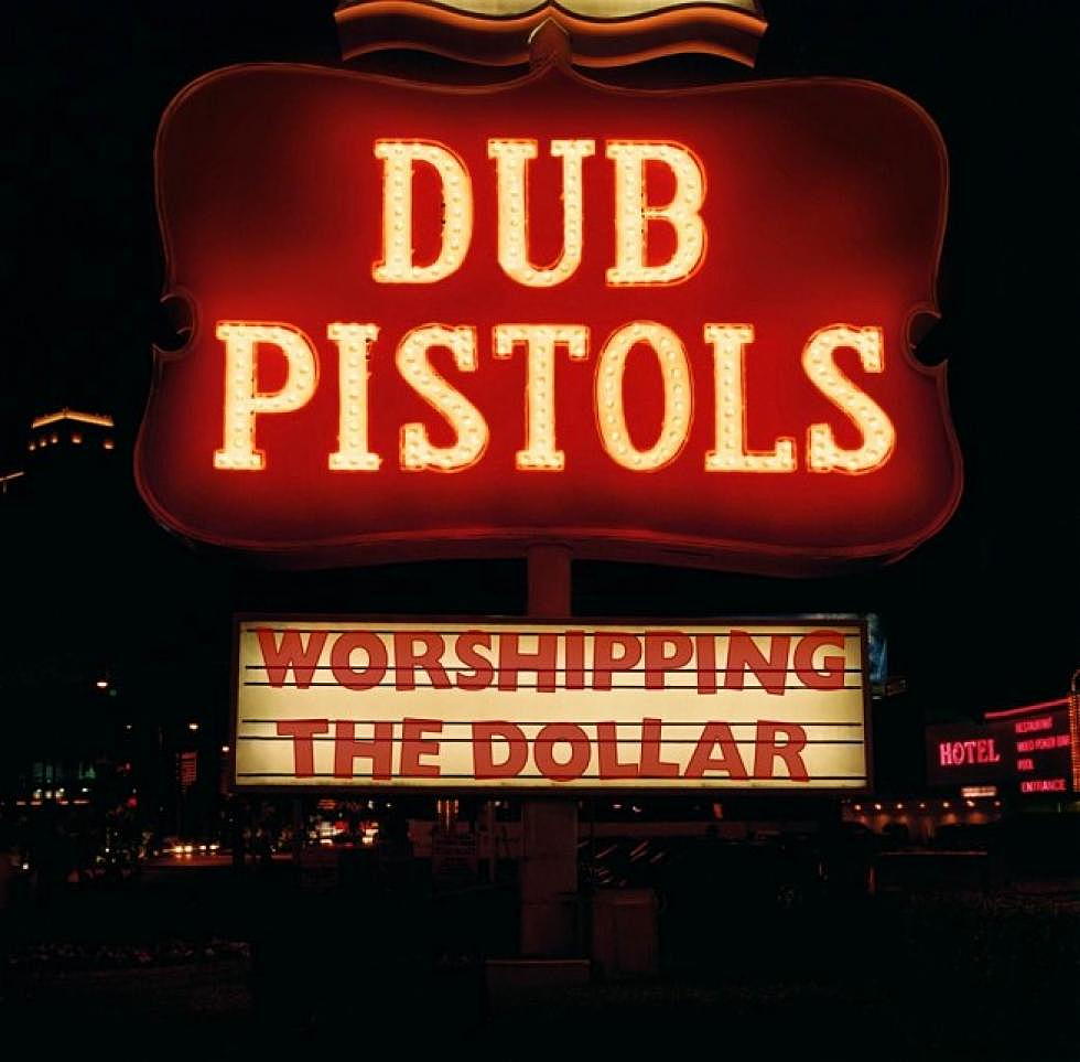 Dub Pistols &#8216;Worshipping The Dollar&#8217; Reviewed