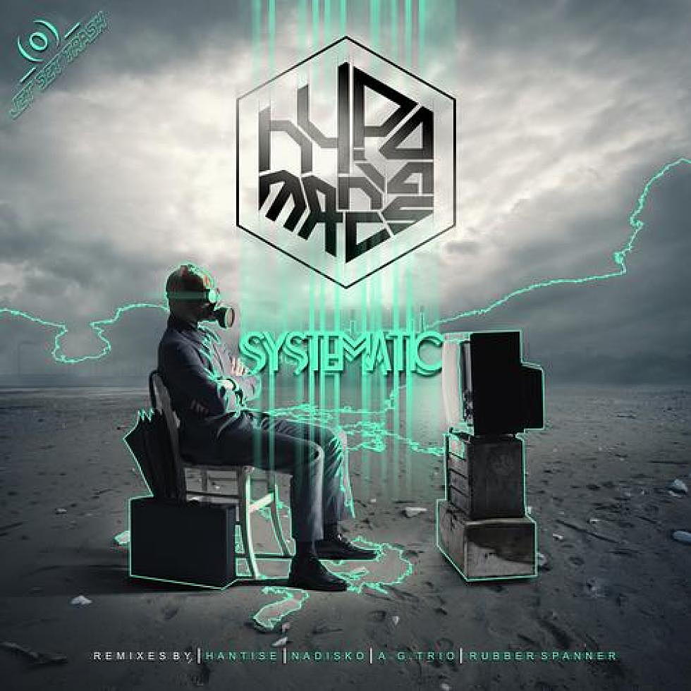 Hypnomaniacs &#8220;Systematic&#8221; Hantise Remix