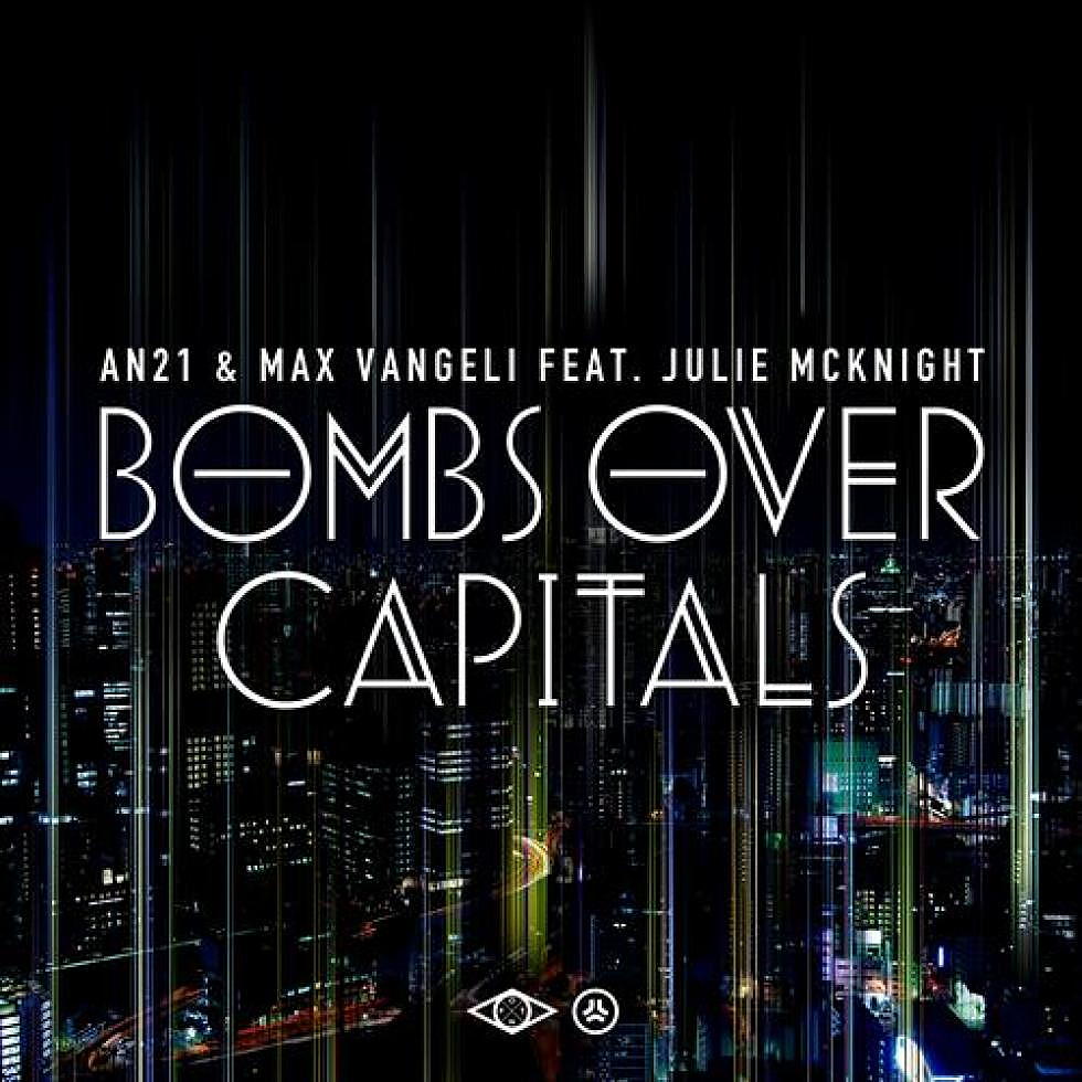 AN21 &#038; Max Vangeli ft. Julie McKnight &#8220;Bombs Over Capitals&#8221; Out Now on Size Records