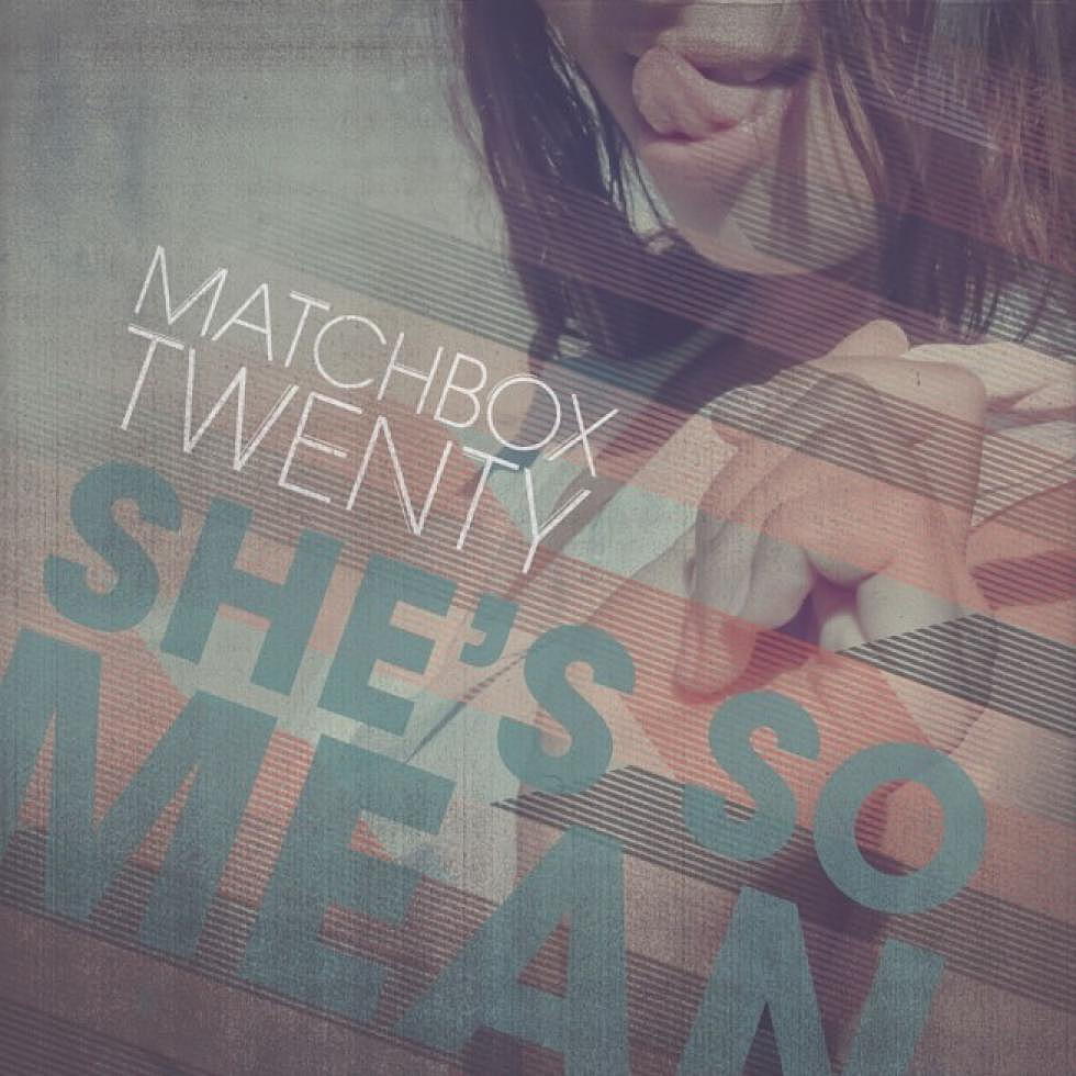Cross-Switch: Matchbox Twenty &#8220;She&#8217;s So Mean&#8221; Tommie Sunshine Radio Edit