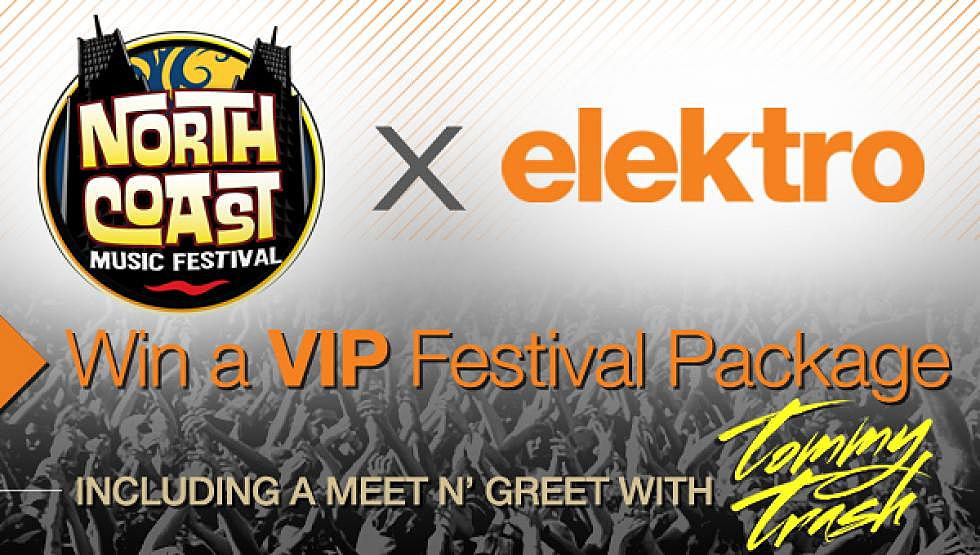 North Coast Music Festival x elektro VIP Package Giveaway including Meet n&#8217; Greet w/ Tommy Trash &#038; MORE