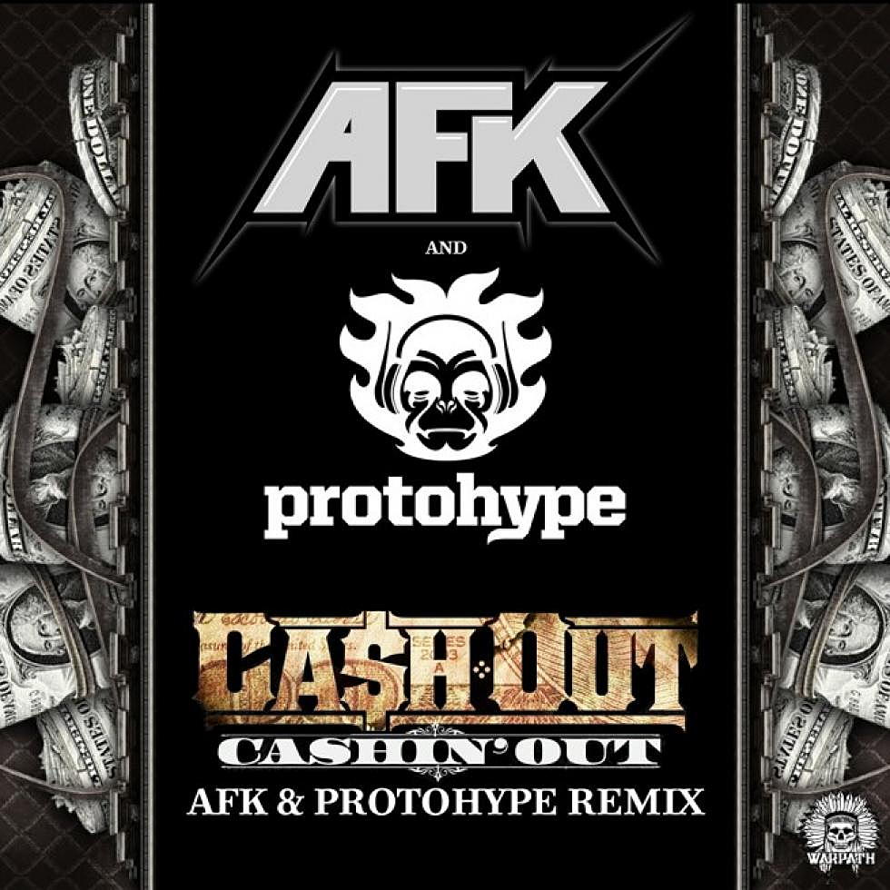 Cross-Switch: Cash Out &#8220;Cashin&#8217; Out&#8221; AFK &#038; Protohype Remix