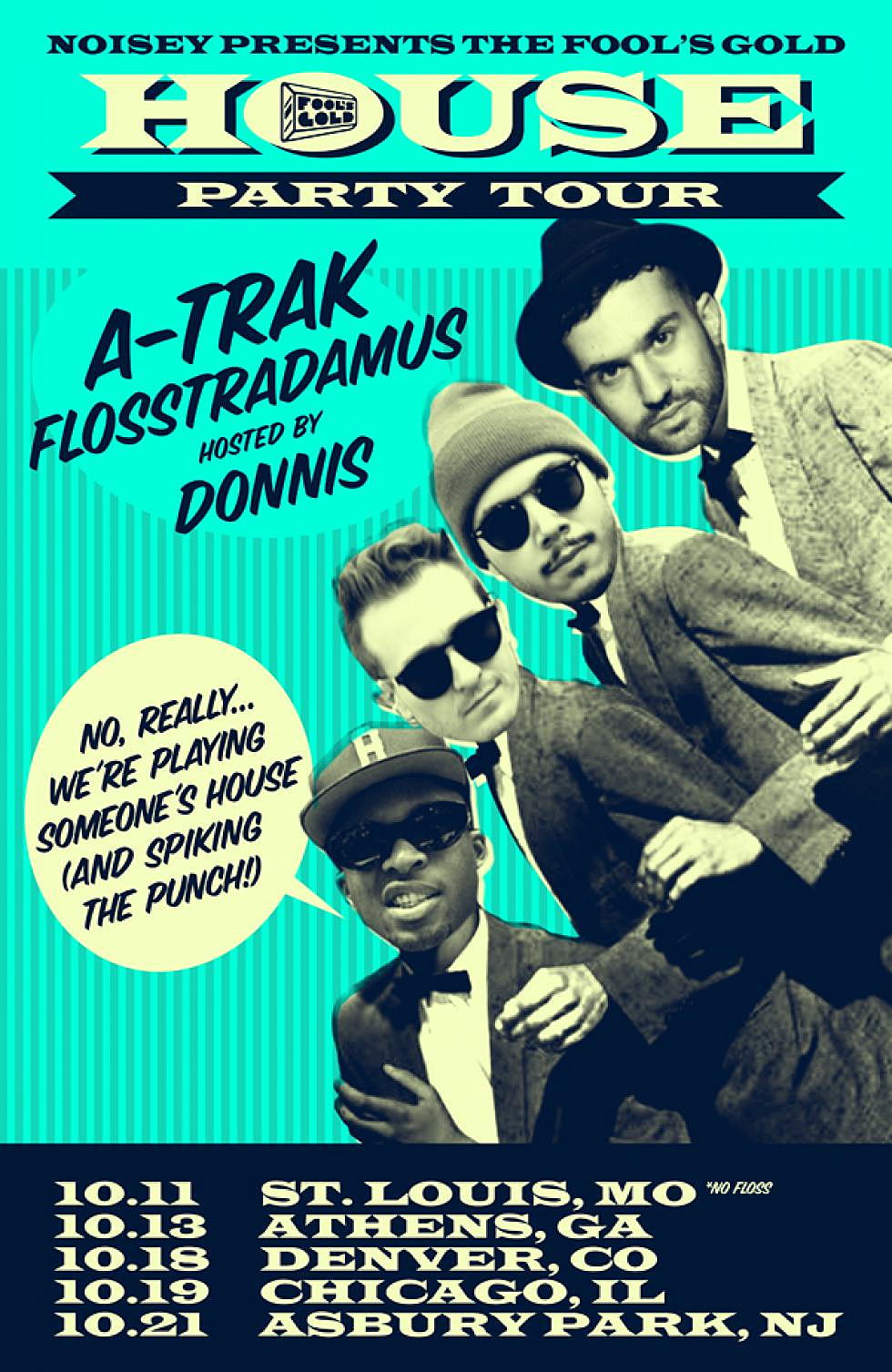 Noisey Presents The Fools Gold House Party Tour w/ A-Trak &#038; Flosstradamus