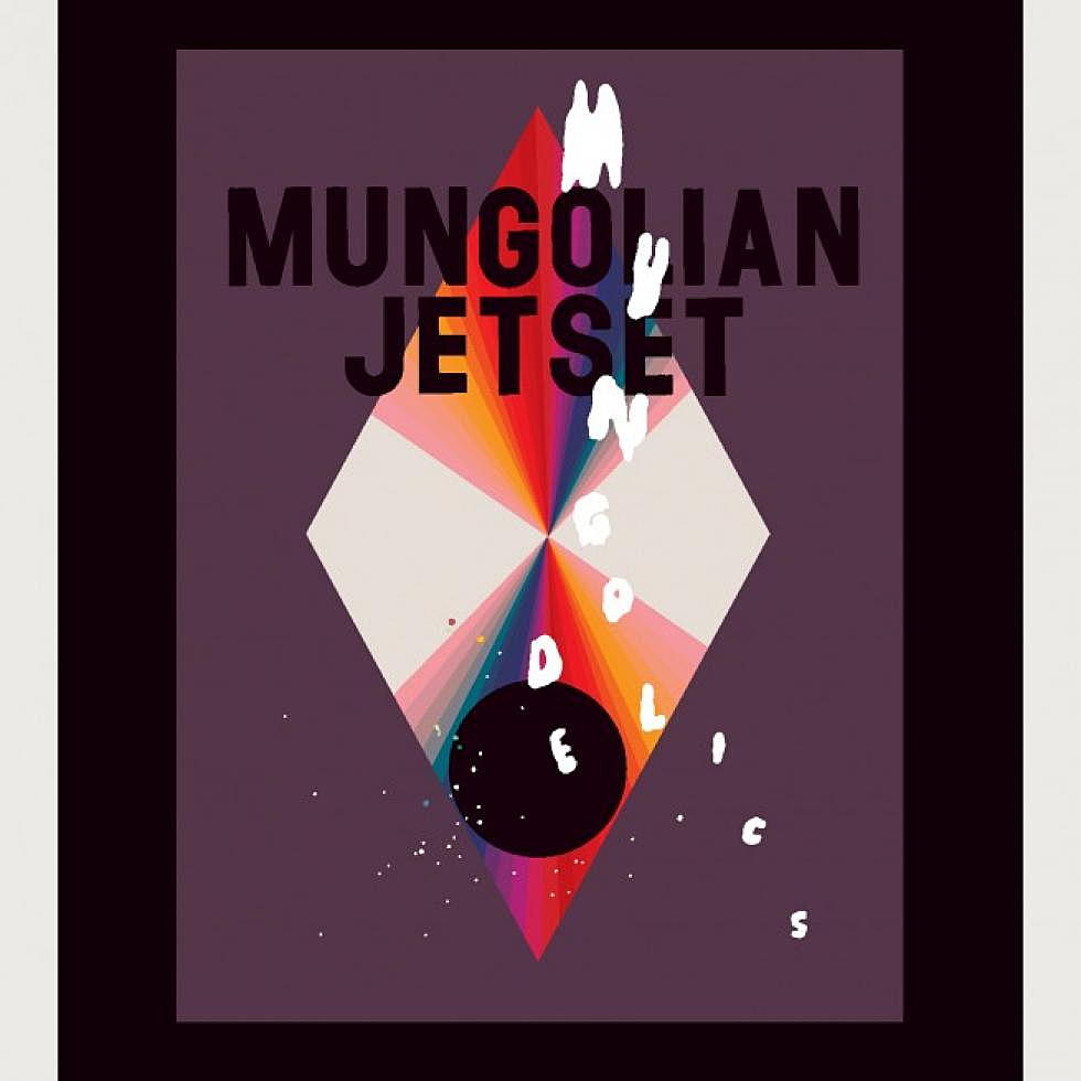 Mungolian Jet Set &#8216;Mungodelics&#8217; Reviewed