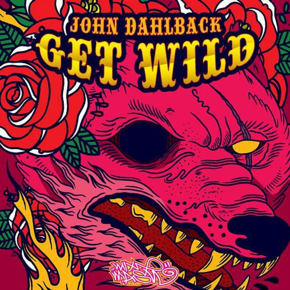 John Dahlback &#8220;Get Wild&#8221; Out Now