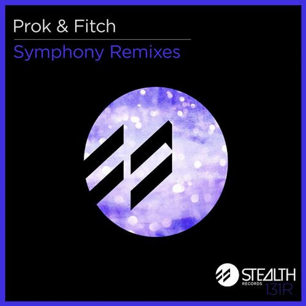 Prok &#038; Fitch &#8220;Symphony&#8221; Remixes