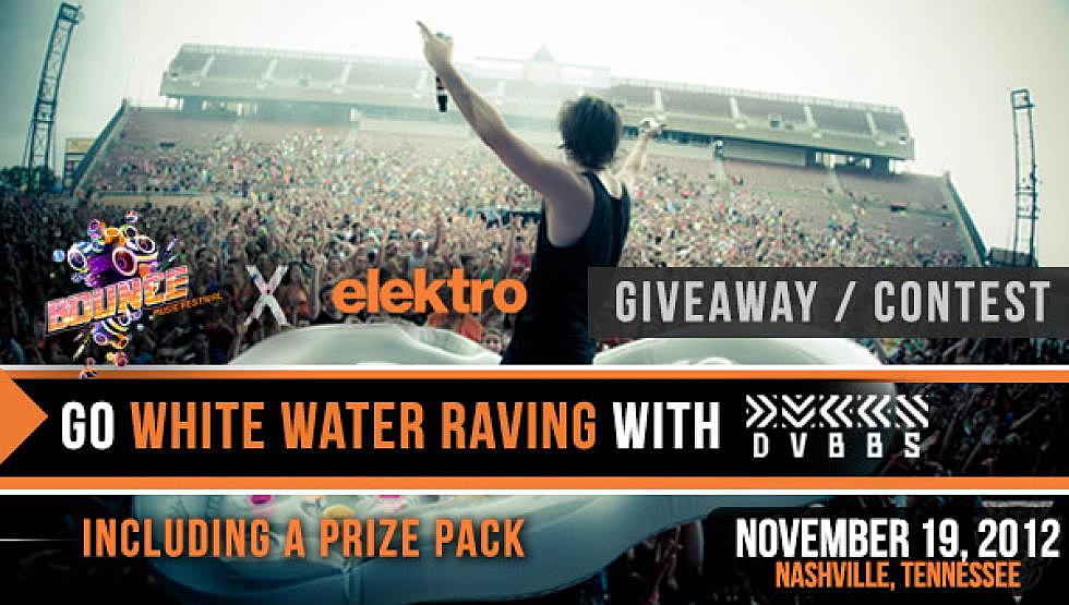 Bounce Music Festival x elektro Presents: Go White Water Raving w/ DVBBS + Prize Pack