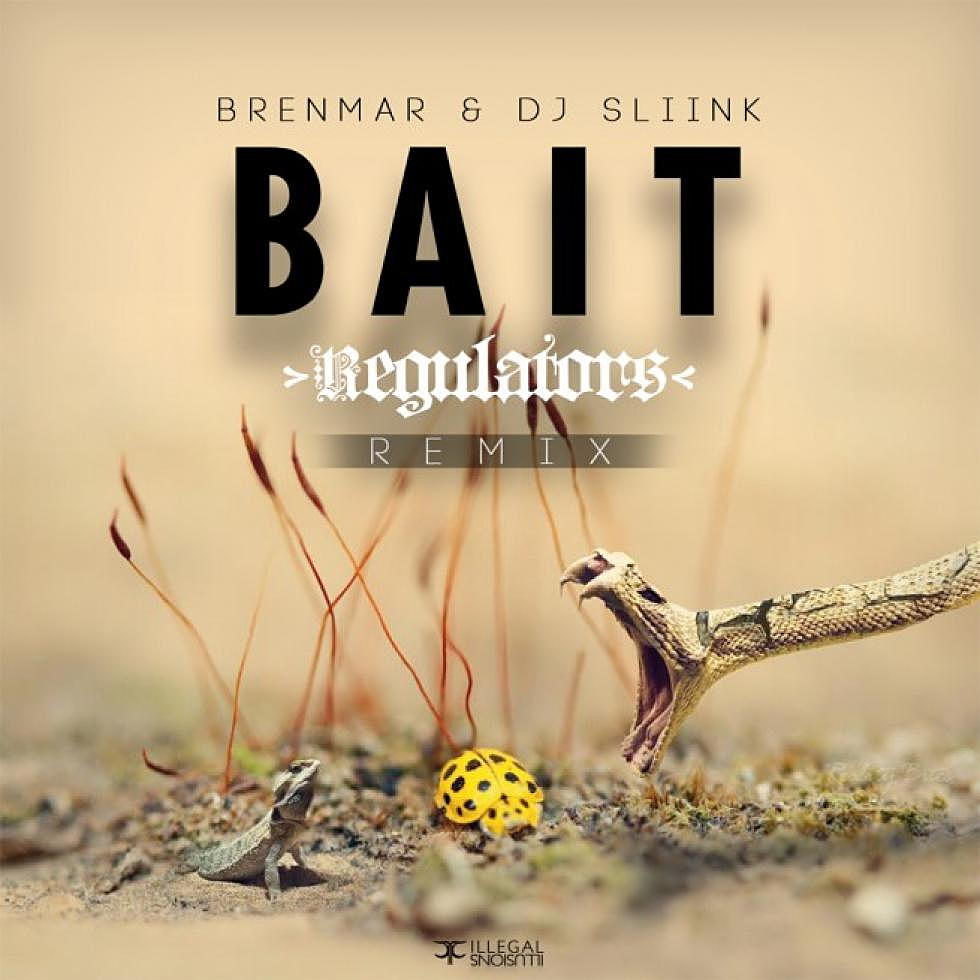 Brenmar &#038; DJ Sliink &#8220;Bait&#8221; Regulators Remix