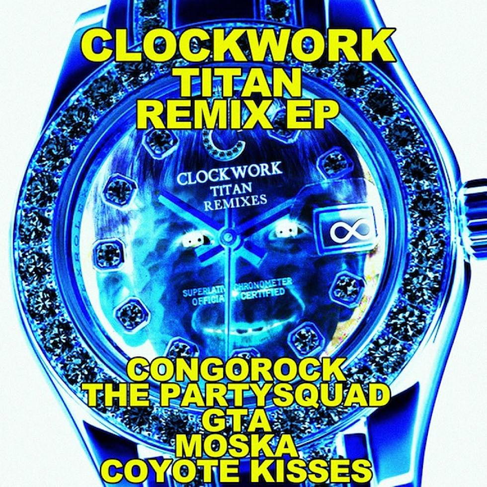 Clockwork &#8220;Titan&#8221; Remix EP Out Now on Mad Decent