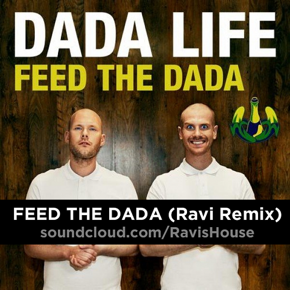 Dada Life &#8220;Feed The Dada&#8221; Ravi Remix