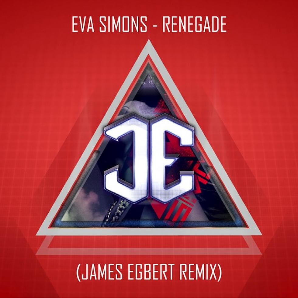 Eva Simons &#8220;Renegade&#8221; James Egbert Remix Free Download