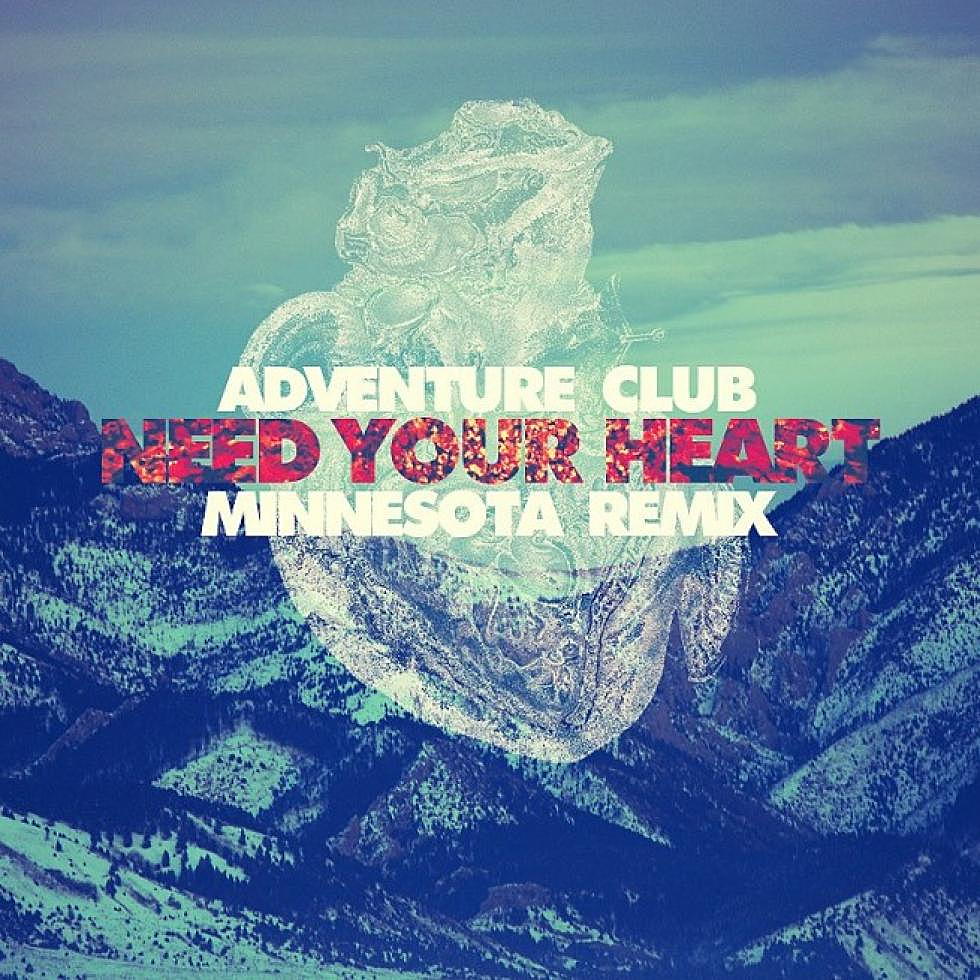 Adventure Club ft. Kai &#8220;Need Your Heart&#8221; Minnesota Remix
