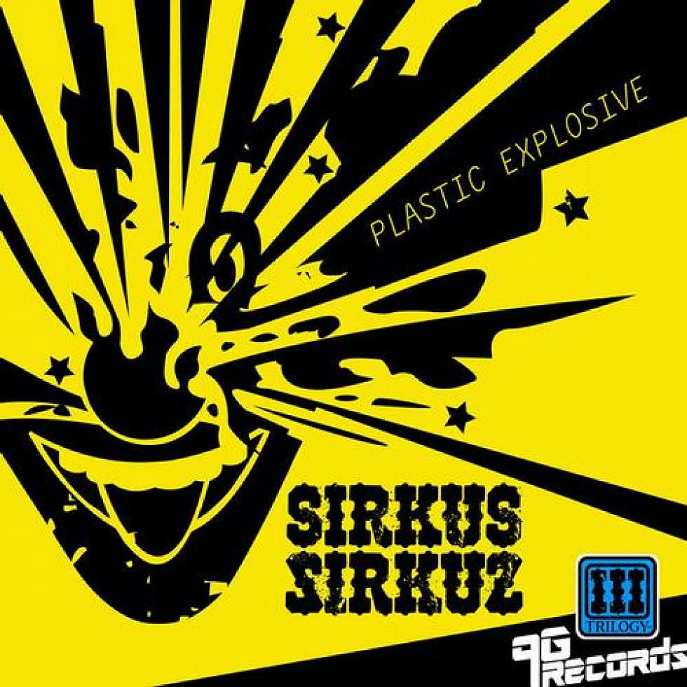 Sirkus Sirkuz &#8220;Plastic Explosives&#8221; Alexander Technique Remix Out Now
