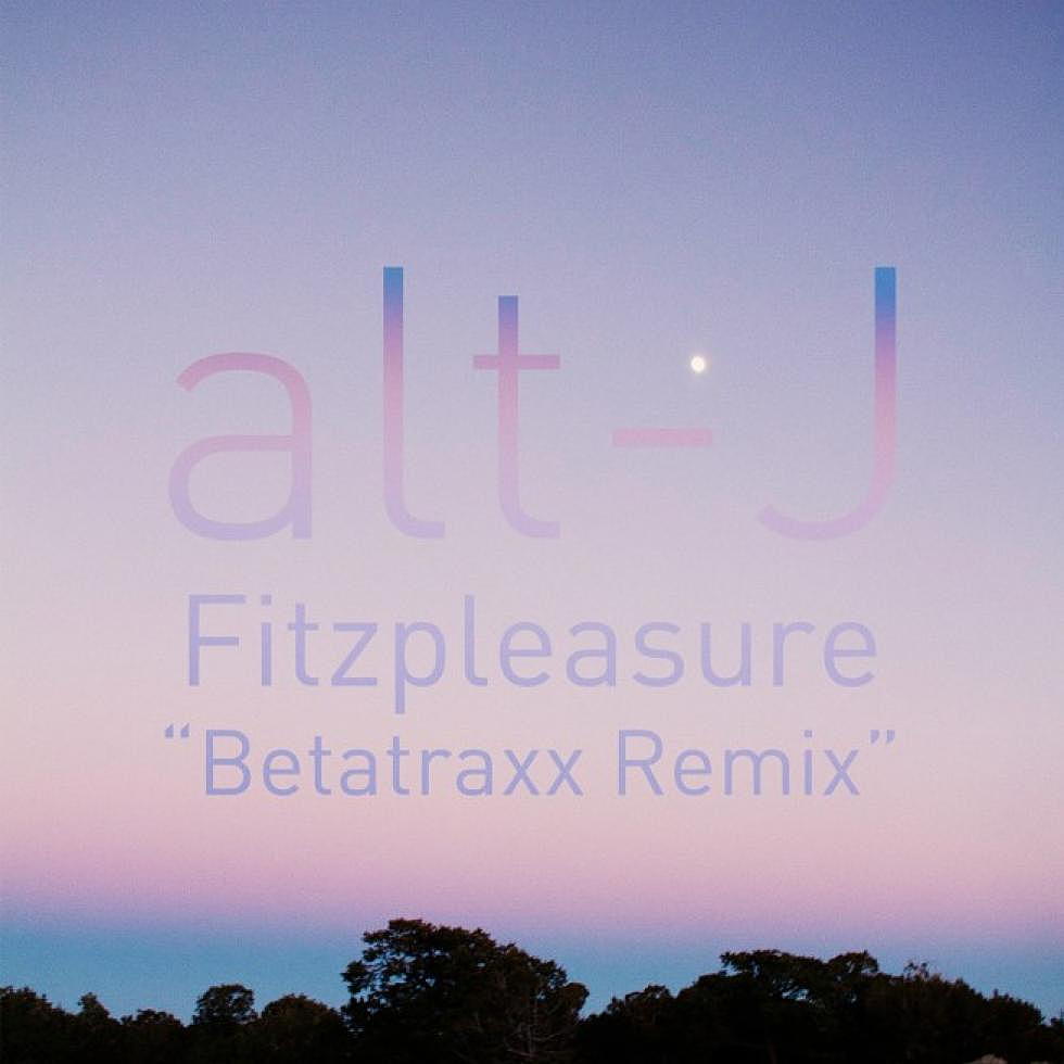 alt-J &#8220;Fitzpleasure&#8221; Betatraxx Remix