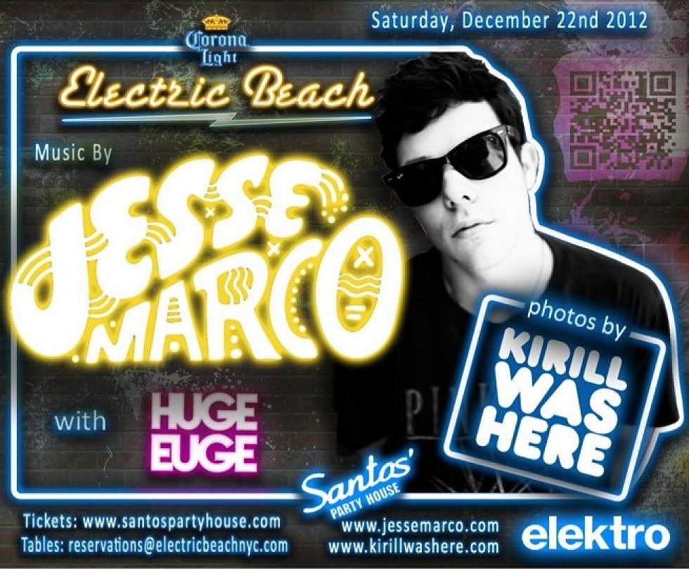 Jesse Marco &#038; Kirill Was Here @ Electric Beach x Santos Party House December 22nd + Contest