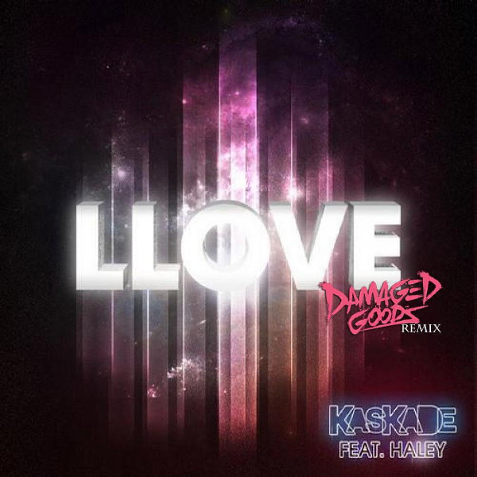 Kaskade &#8220;LLOVE&#8221; Damaged Goods Remix