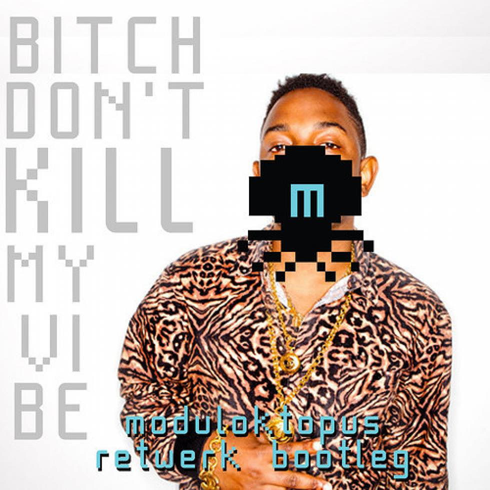 Cross-Switch: Kendrick Lamar &#8220;Bitch Dont Kill my Vibe&#8221; Moduloktopus reTwerk bootleg