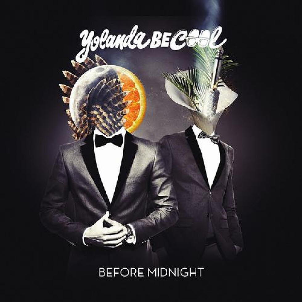 Yolanda Be Cool &#8220;Before Midnight&#8221; Remixes