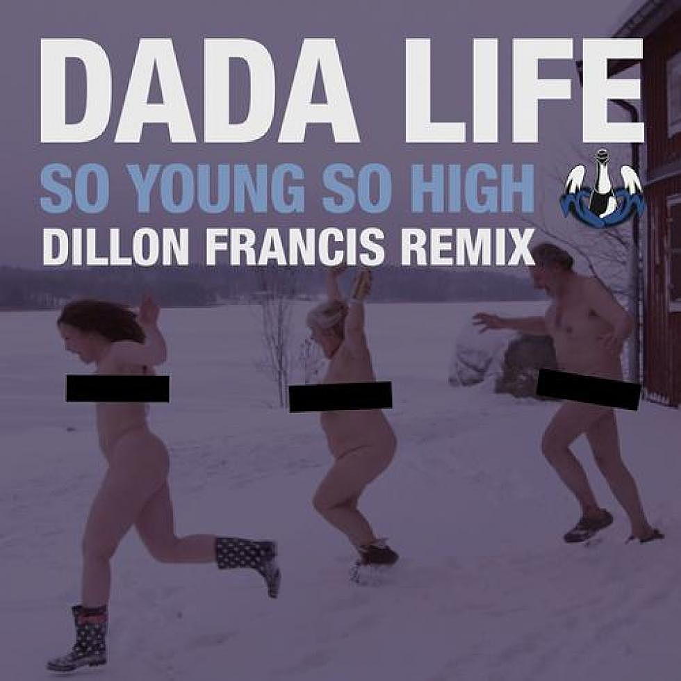 dada life &#8220;so young, so high&#8221; dillon francis remix out now