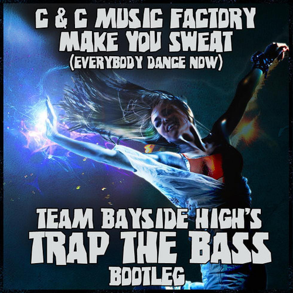 C &#038; C Music Factory &#8220;Make You Sweat&#8221; Team Bayside High Trap the Bass Bootleg