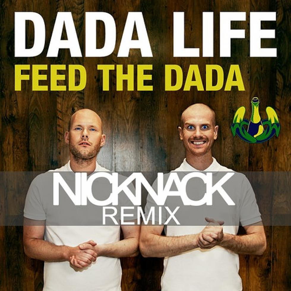 Dada Life &#8220;Feed The Dada&#8221; NickNack Remix