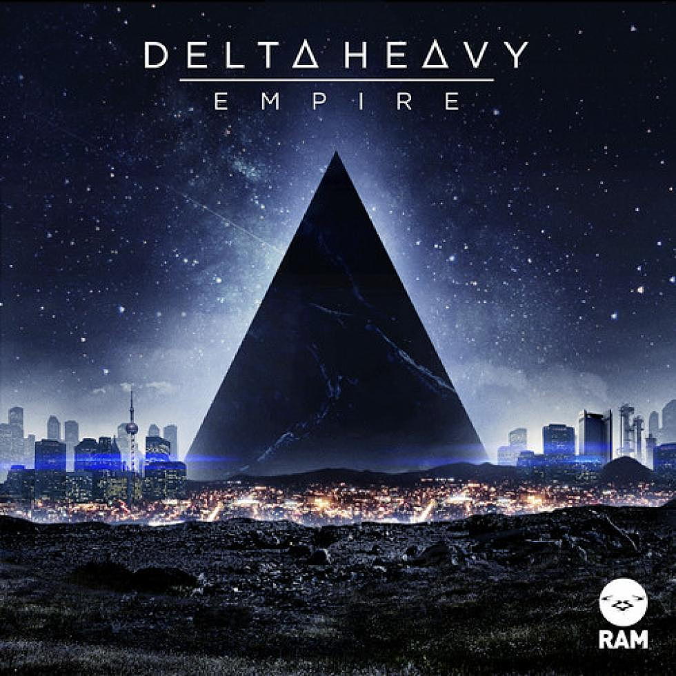 Delta Heavy &#8220;Empire&#8221;