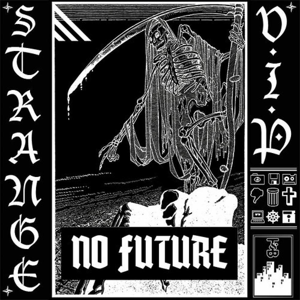 Strange VIP &#8216;No Future&#8217; EP