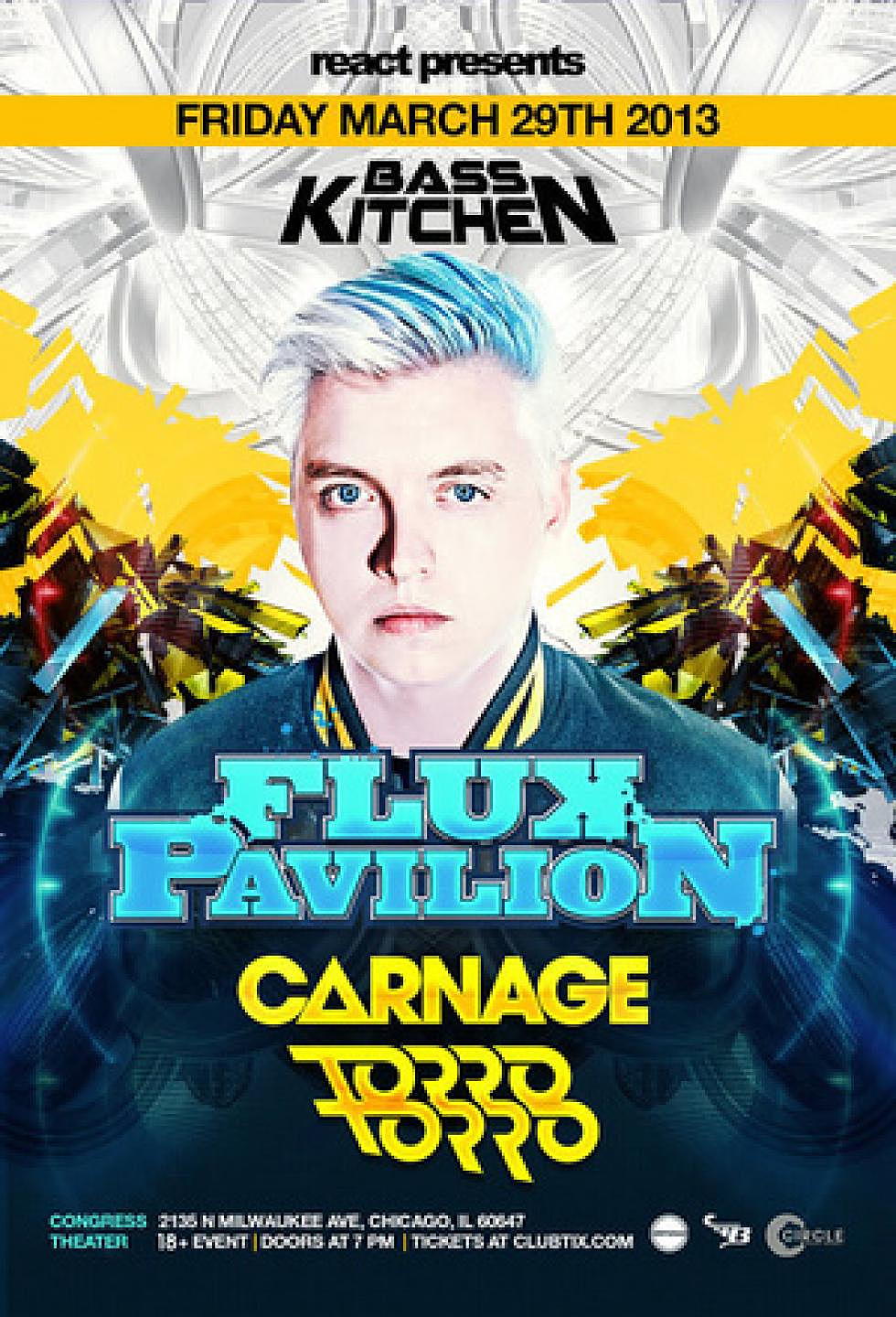 Flux Pavilion &#038; Carnage at Congress Theater March 29th