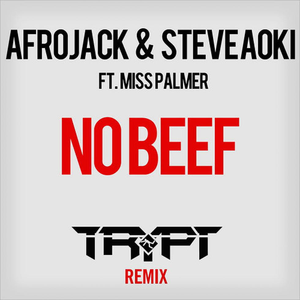 Afrojack &#038; Steve Aoki ft. Miss Palmer &#8220;No Beef&#8221; Trypt Remix