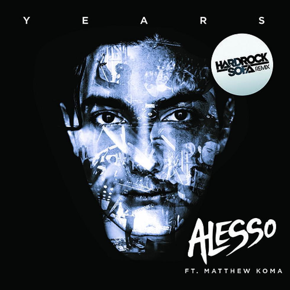 Alesso Ft. Matthew Koma &#8220;Years&#8221; Hard Rock Sofa Remix Out Now