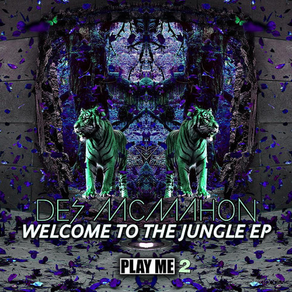 Des McMahon &#8220;Welcome To The Jungle&#8221; EP
