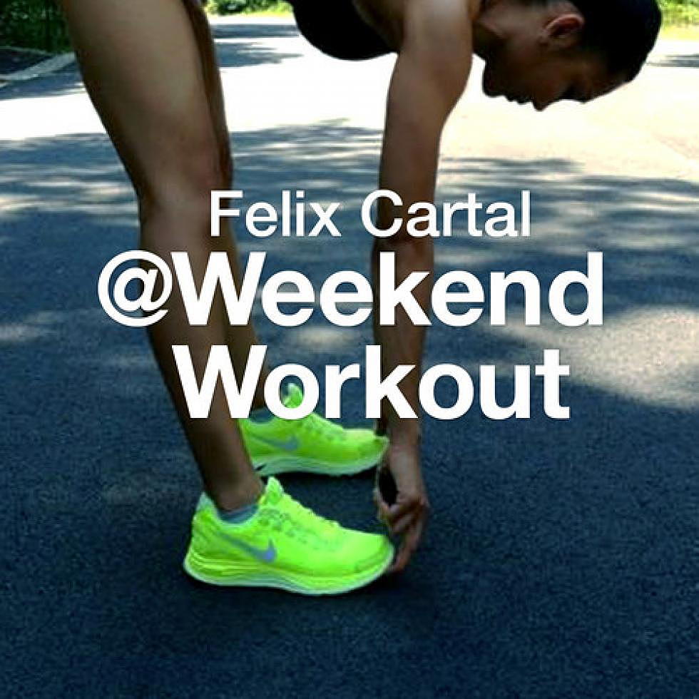 FELIX CARTAL Weekend Workout: Episode 052