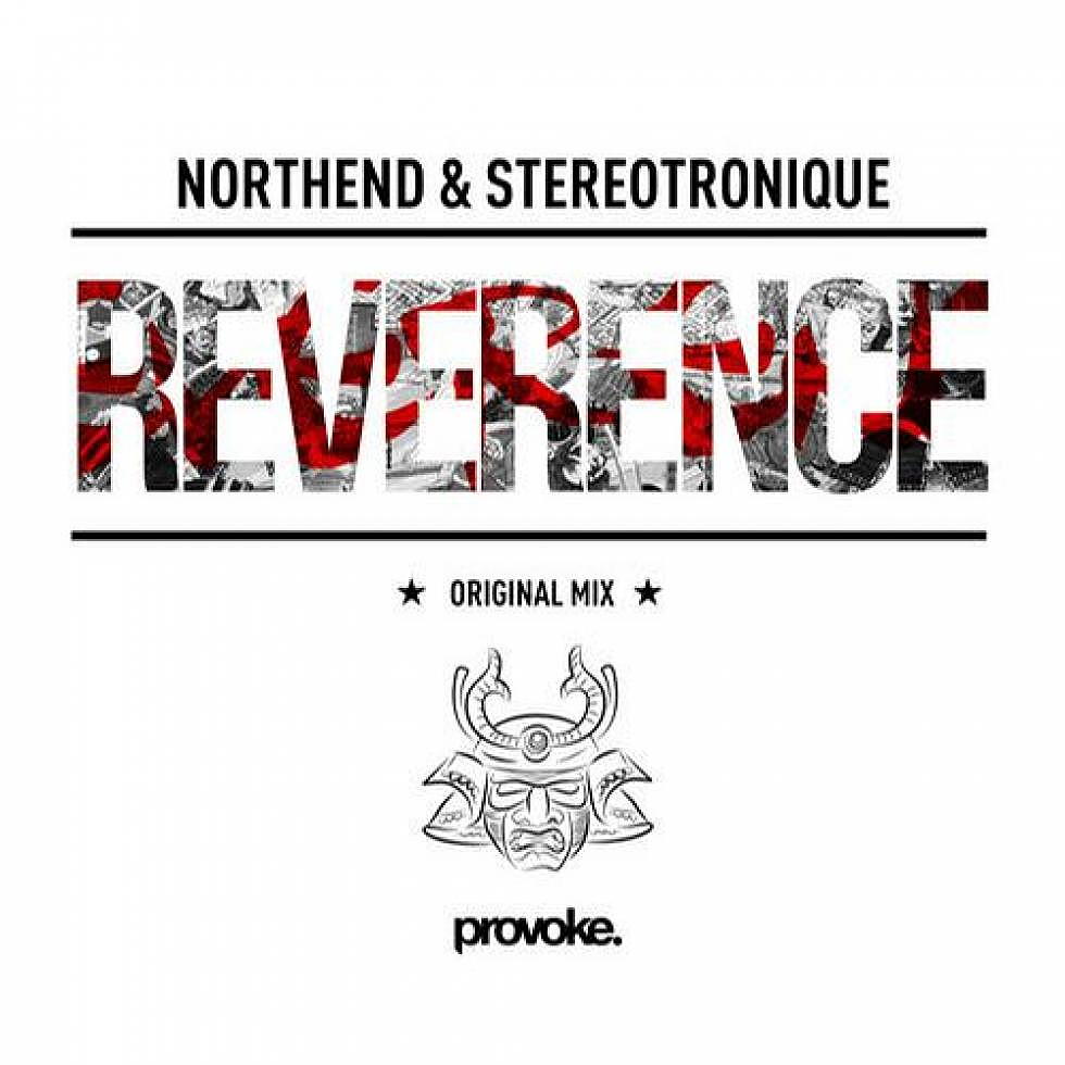 Northend &#038; Stereotronique &#8220;Reverence&#8221;