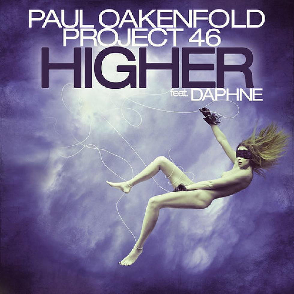 Paul Oakenfold &#038; Project 46 ft. Daphne &#8220;Higher&#8221;