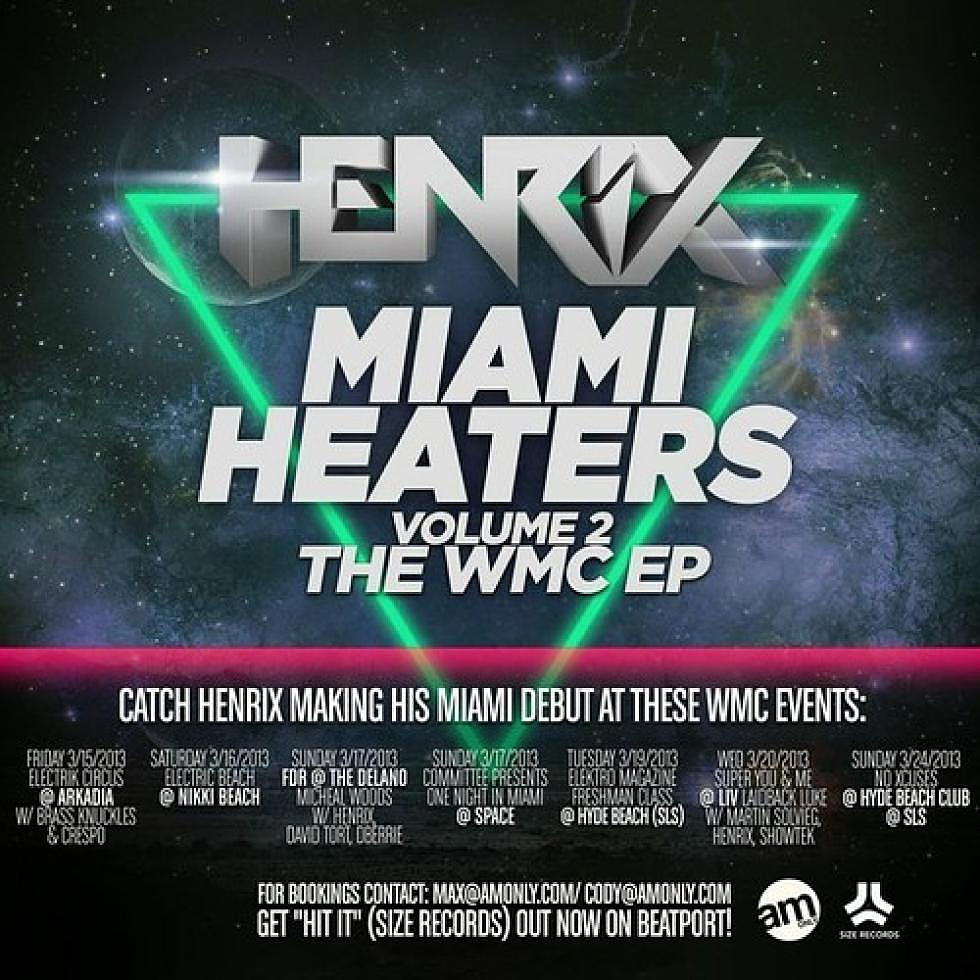 Henrix Miami Heaters &#8211; Volume 2: THE WMC EP