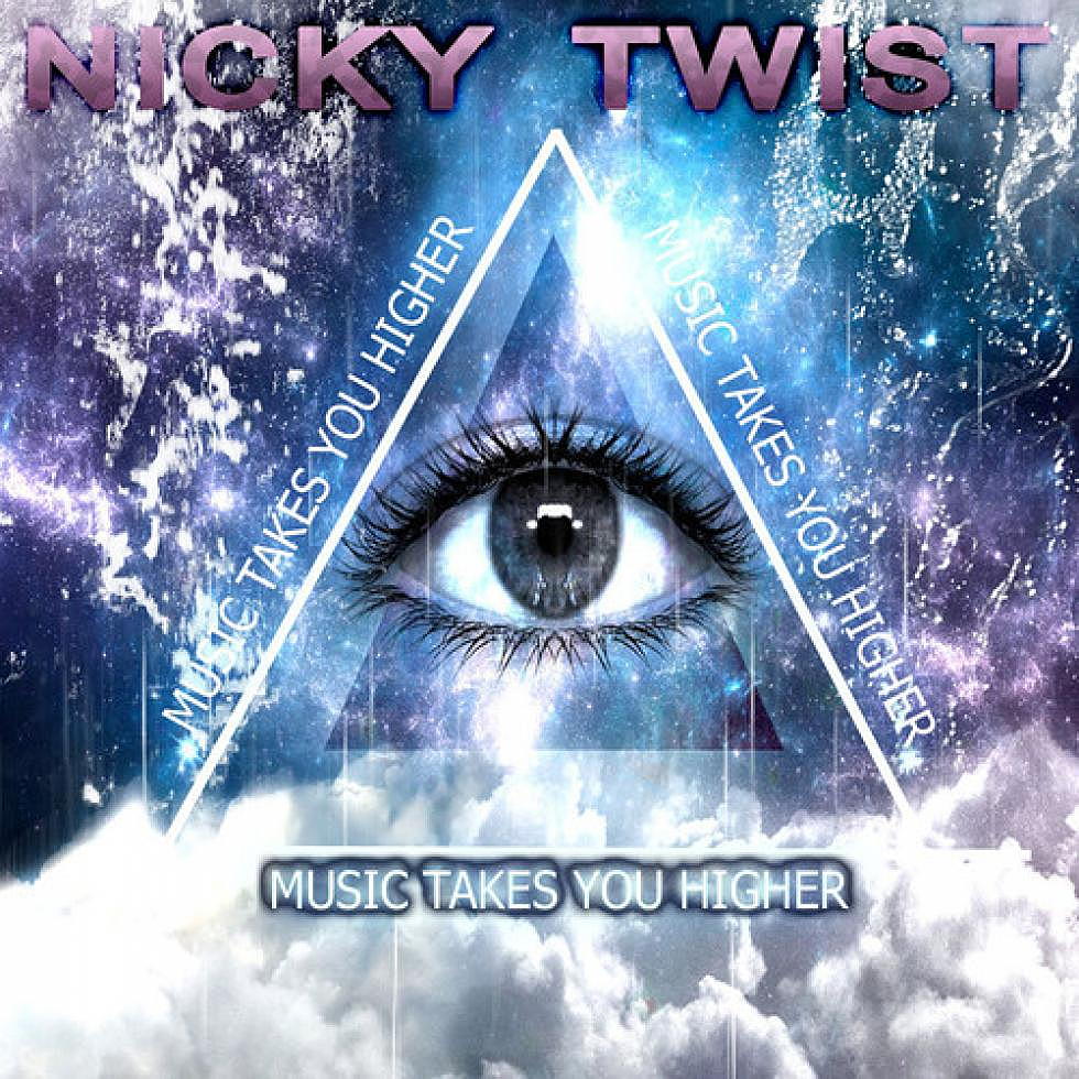 Nicky Twist &#8220;Music Takes Me Higher&#8221;