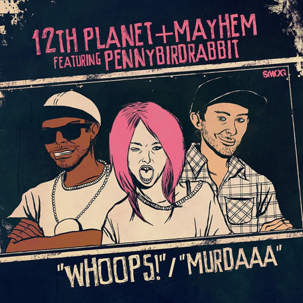12th Planet &#038; Mayhem ft. PennyBirdRabbit &#8220;Murdaaa&#8221;