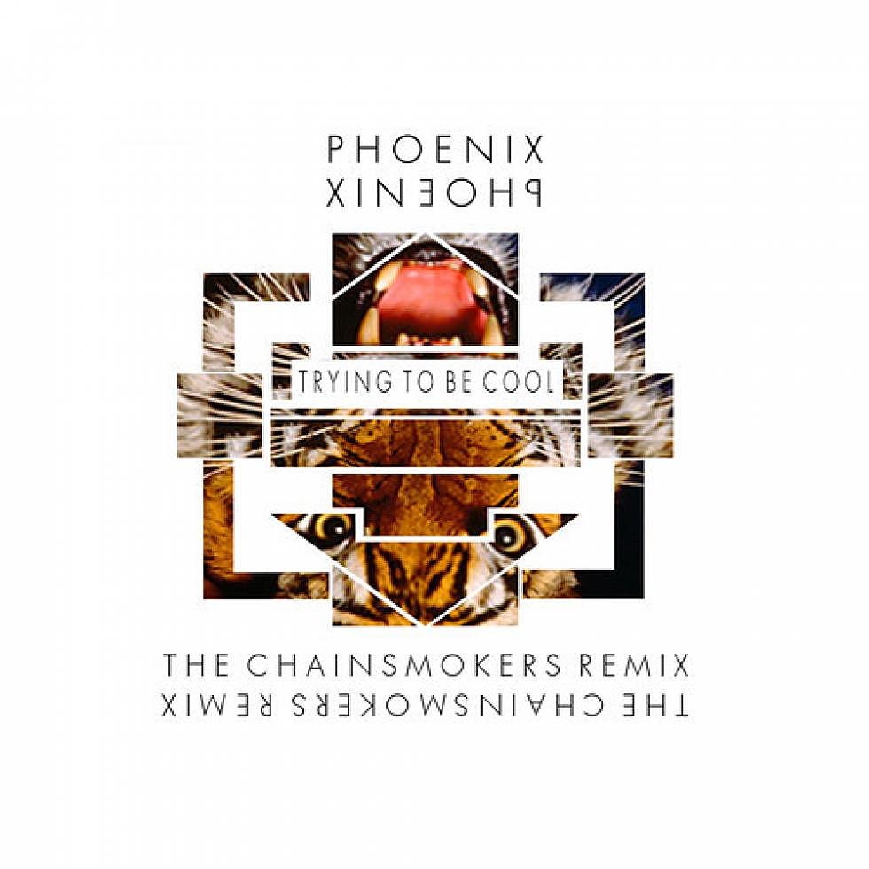 Phoenix &#8220;Trying To Be Cool&#8221; The Chainsmokers Remix