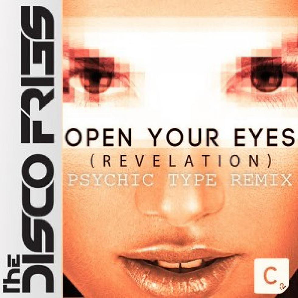 The Disco Fries &#8220;Open Your Eyes (Revelation)&#8221; Psychic Type Remix