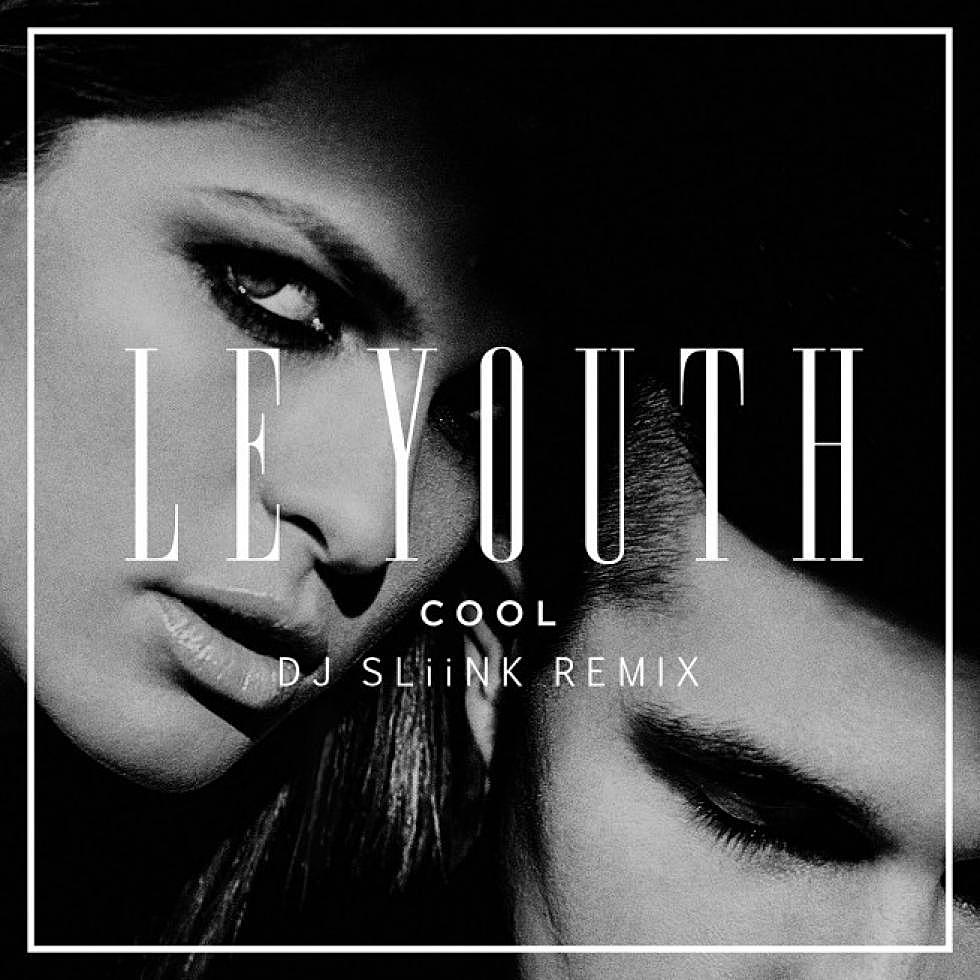 Le Youth C O O L DJ Sliink Remix