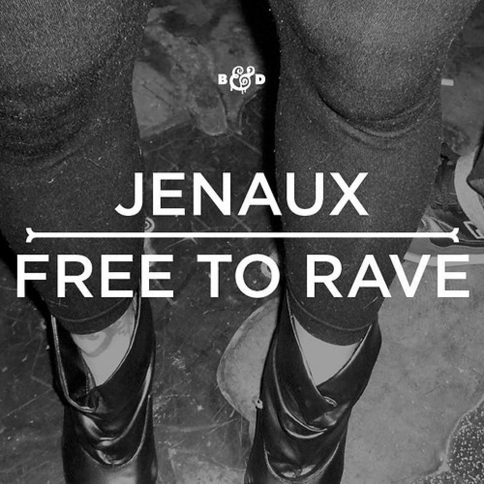 Jenaux &#8220;Free To Rave&#8221;