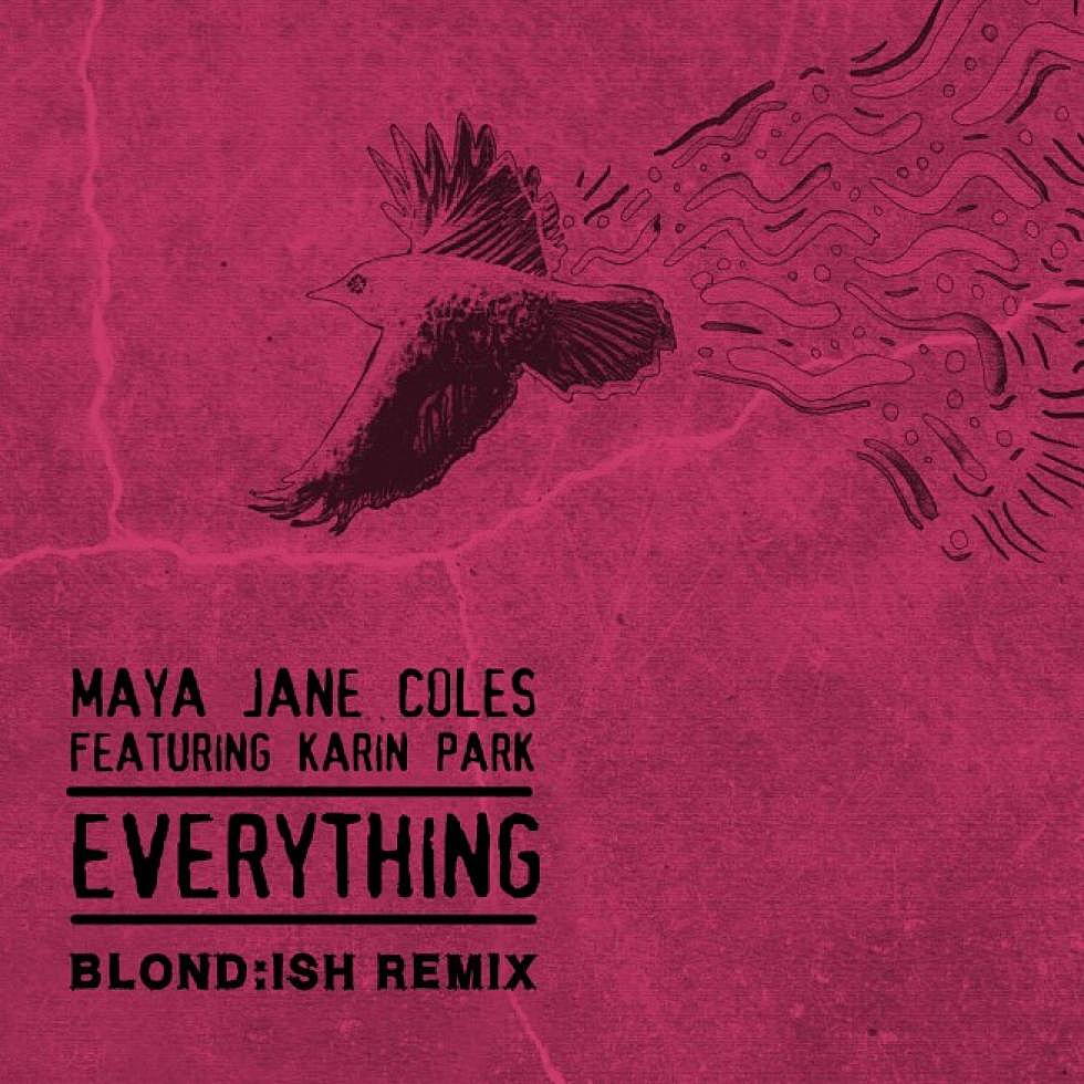 Maya Jane Coles &#8220;Everything&#8221; Blond:ish Remix