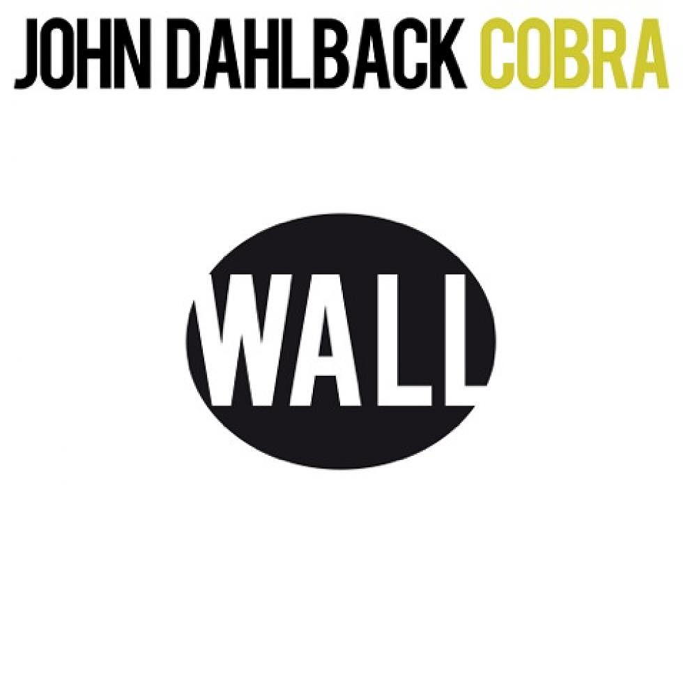 John Dahlback &#8220;Cobra&#8221; Preview