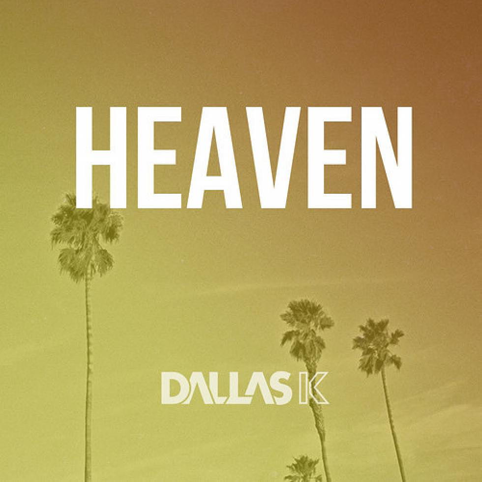 DallasK &#8220;Heaven&#8221;