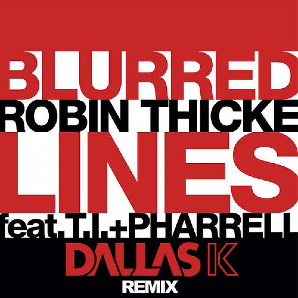 Robin Thicke &#8220;Blurred Lines&#8221; Dallas K Remix