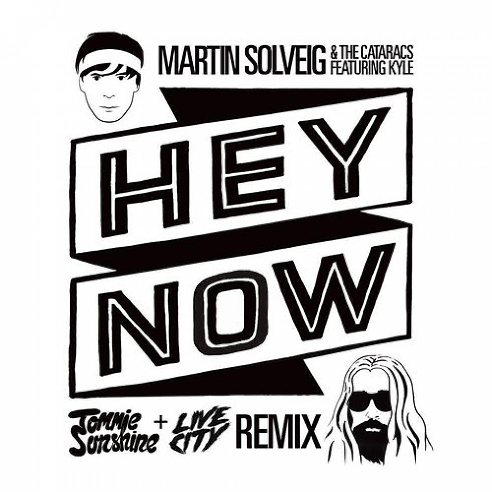 Martin Solveig &#038; The Cataracs ft. Kyle &#8220;Hey Now&#8221; Tommie Sunshine &#038; Live City Remix